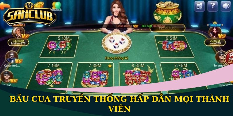 Bầu cua tôm cá Sanclub - Minigame chưa bao giờ hết hot 2 Bầu Cua truyền thống hấp dẫn mọi thành viên